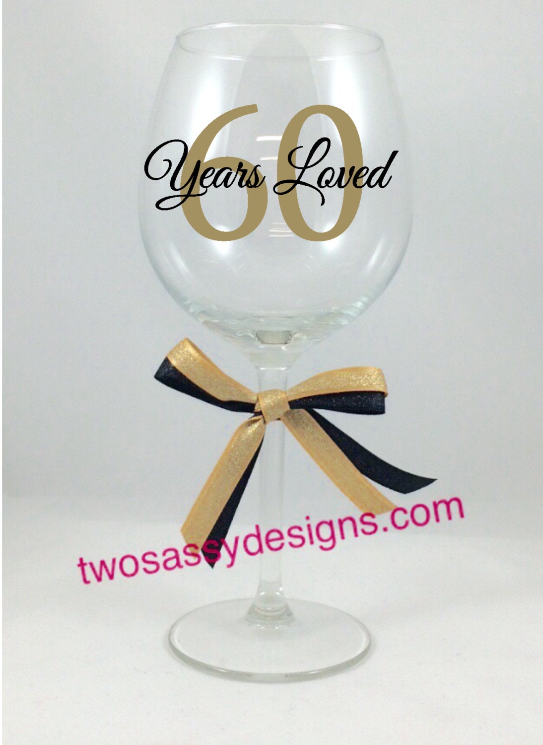 60th Birthday Wine Glass 60 Years Wine Glass By Twosassydesigns