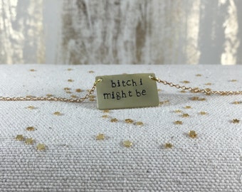Bitch I Might Be // Gucci Mane Hand-Stamped Brass Necklace