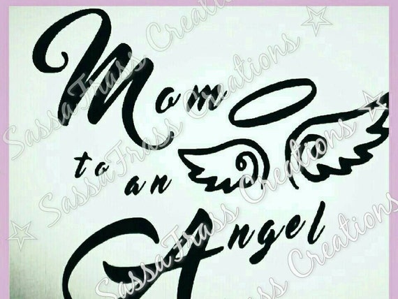 Download Mom to an Angel SVG Instant Download by SassAfrassCreations1