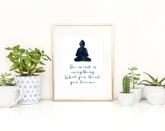 Buddha Quote Print / The Mind Is Everything, What You Think You Become / Buddhist Printable / Indigo Watercolor Printable / Instant Download