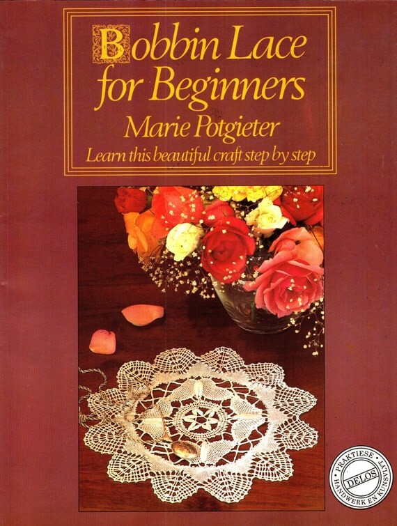 BOBBIN LACE for BEGINNERS Marie Potgieter