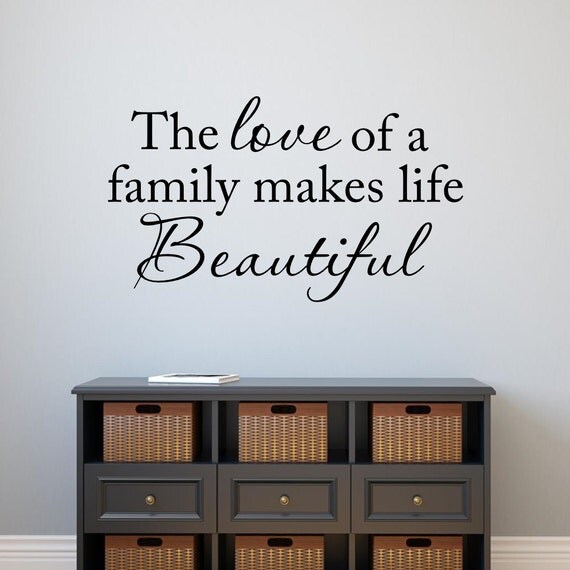 Family Wall Decal The love of a family makes life Beautiful