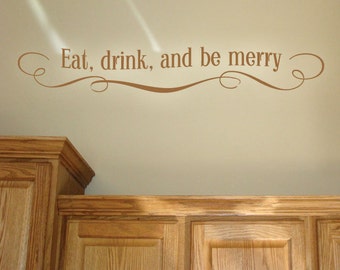 Eat Drink and Be Merry Wall Decal - Kitchen Decals - Eat Drink and Be Merry Sign - Kitchen Decor - Food Decals - Kitchen Sign - 4007