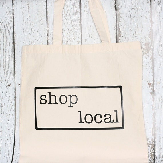 Reusable Shop Local Tote Bag