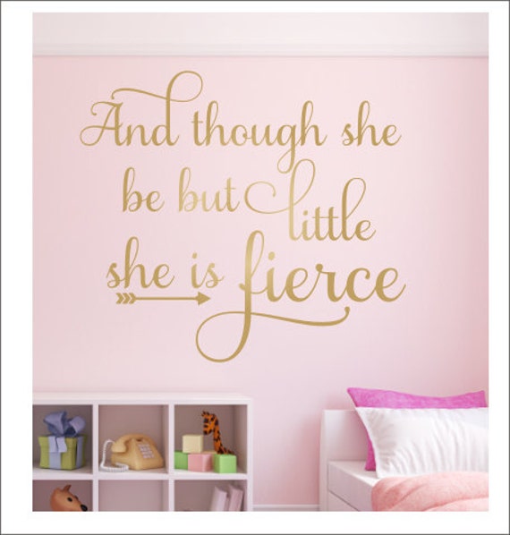 And Though She Be But Little Wall Decal She by CustomVinylbyBridge