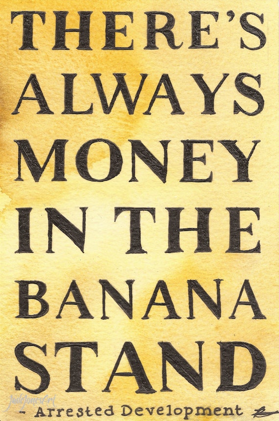 There's Always Money in the Banana Stand. Arrested