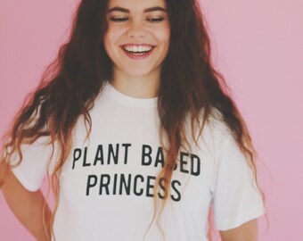 Plant Based Princess Vegan Shirt Vegetarian