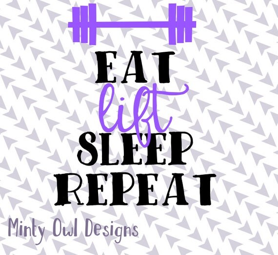 Download SVG Cut File Eat Lift Sleep Repeat SVG Work Out Shirt