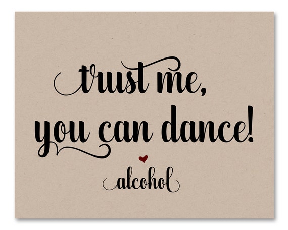 Items similar to Trust me you can dance sign, Alcohol sign ...