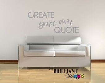 Custom Wall Quote, Custom Wall Decal, Vinyl Decal, Wall Art,Create your own quote,Bedroom Decor,Kitchen Decor,Living Room Decor,Wall Sticker