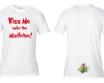 kiss me under the mistletoe shirt