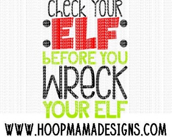 Check Your Elf Before You Wreck Your Elf SVG DXF eps and png Files for Cutting Machines Cameo or Cricut