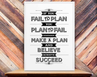 plan fail succeed if achieve typographic motivational believe remember wall print