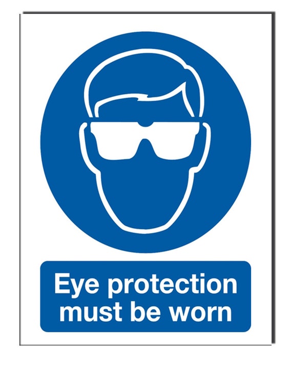 Eye protection must be worn Safety Sign