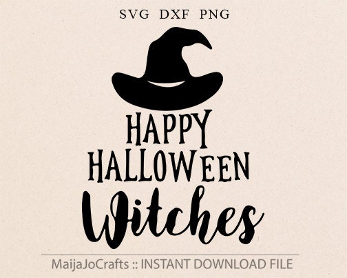 Download Happy Halloween Witches SVG DXF Cut File Silhouette Halloween Svg Dxf Fall Saying Quote Funny ...