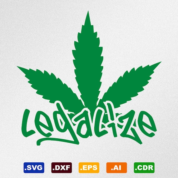 Download Legalize Marihuana Leaf Cannabis Svg, Dxf, Eps, Ai, Cdr ...