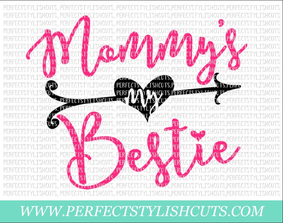 Download Mommy's My Bestie SVG DXF EPS png Files for Cutting