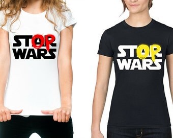 Star Wars Stop Wars Activist T-Shirt | Women | Black | White | Gift | Graphic Tee |