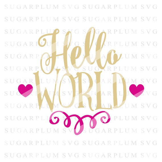 Download Hello World SVG Cutting File Design Cut File by SugarplumSVG