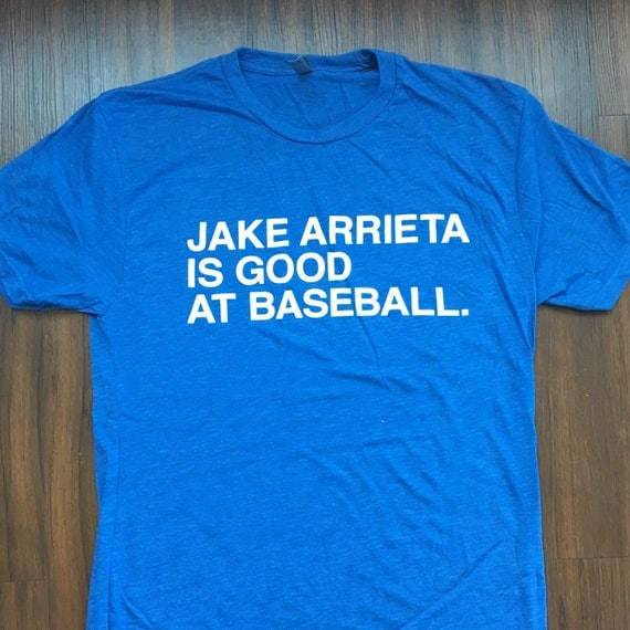 jake arrieta is good at baseball shirt