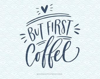 Free Free 79 Cricut But First Coffee Svg SVG PNG EPS DXF File