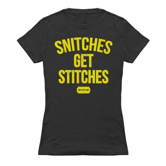 Womens Snitches get Stitches Slogan TShirt