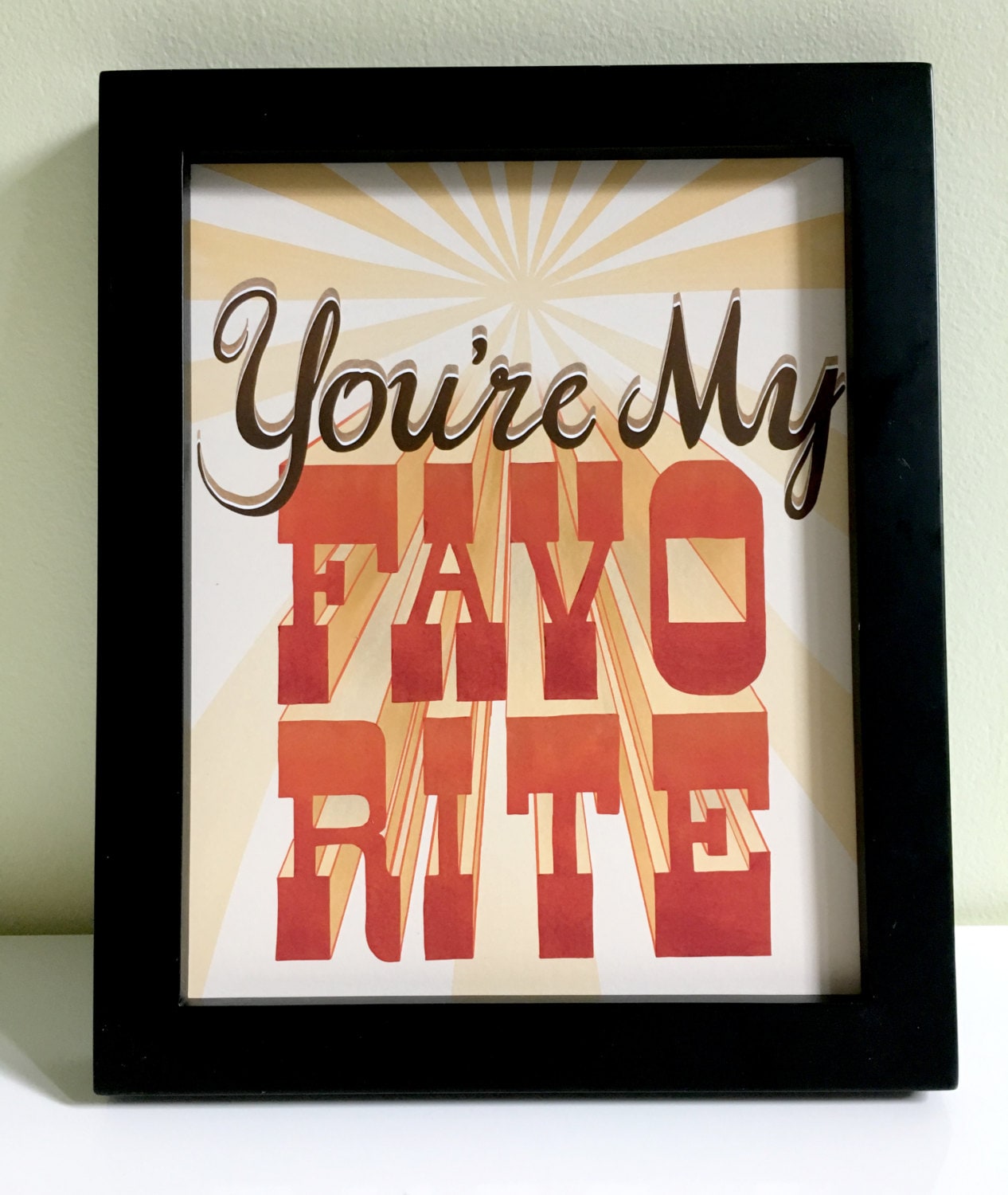 Wall art You're My Favorite art print typographic art