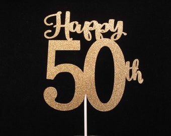 Happy 50th Birthday Cake Topper, Happy 50th Anniversary Cake Topper, 50th Birthday, Gold Glitter 50, 50th Birthday Cake Topper