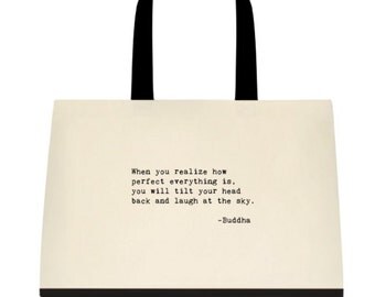 Yoga Bag with quote "When you realize how perfect everything is, you will tilt your head back and laugh at the sky." -Buddha