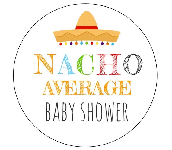 Download 12 Nacho Stickers Fiesta Theme Nacho Average Shower Baby