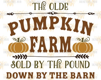 The Olde Pumpkin Farm svg Fall svg Fall decor svg Autumn decor svg Autumn svg Silhouette svg Cricut svg eps dxf Country decor svg Farm svg