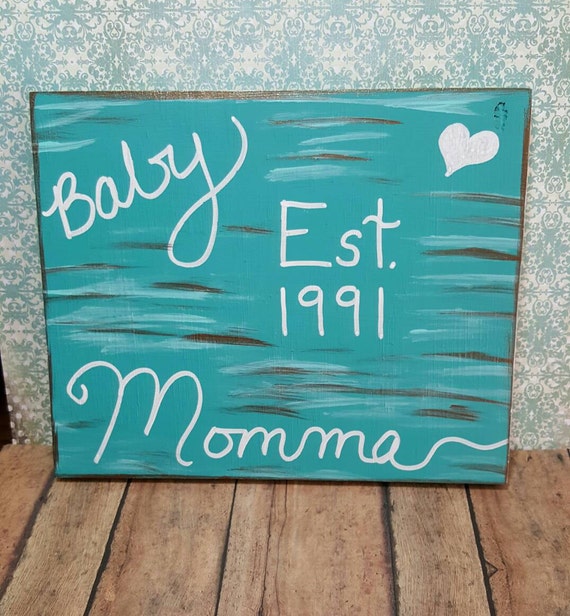 Baby Momma Established Wood Sign Baby Momma Gift by SouthernMakes