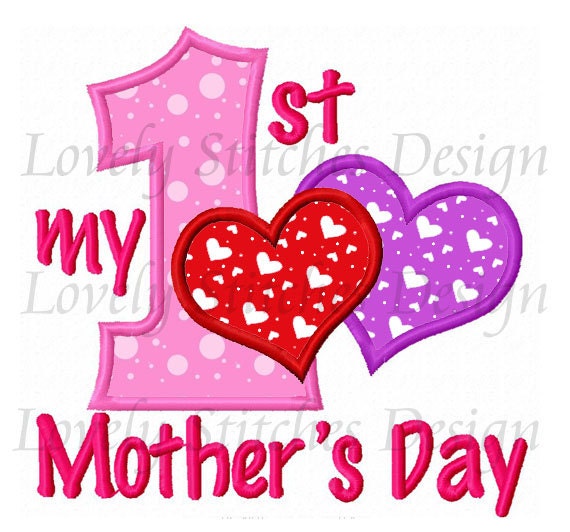 My 1st mothers day applique machine embroidery design My 1st mothers day applique machine embroidery design