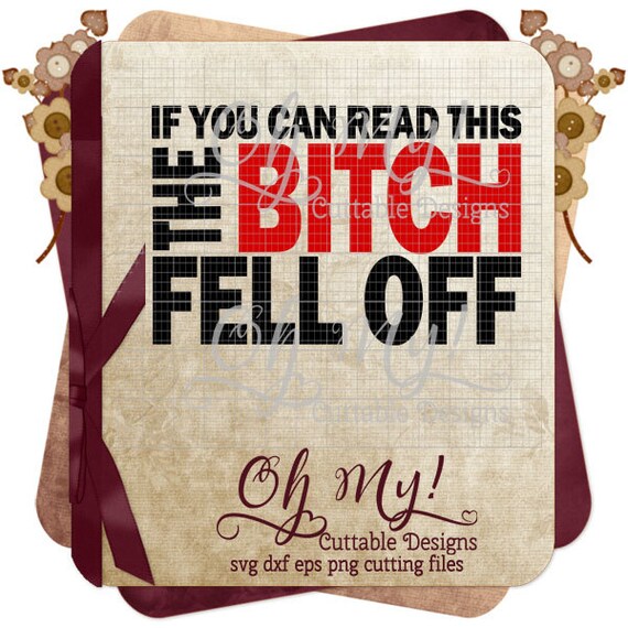 If You Can Read This The B Fell Off Humor SVG Dxf Eps Png If you can read this the b fell off humor svg dxf eps png