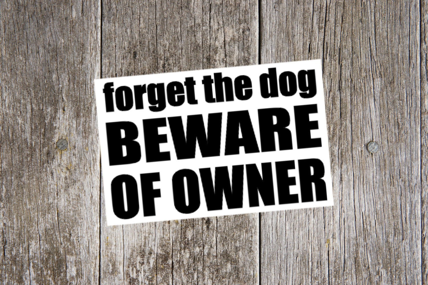 Forget the Dog Beware of Owner Vinyl Decal Sticker pro gun