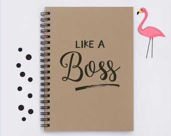 Like a Boss, 5" x 7" Journal, writing journal, notebook, diary, memory book, scrapbook, photo book, coworker gift, promotion gift, boss gift