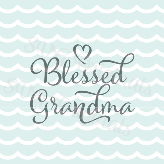 Download Blessed Grandma SVG Vector File. Cricut Explore and more. So