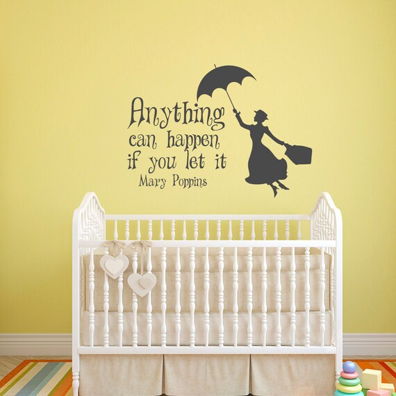 Mary Poppins Wall Decal Quote Anything Can Happen By Fabwalldecals