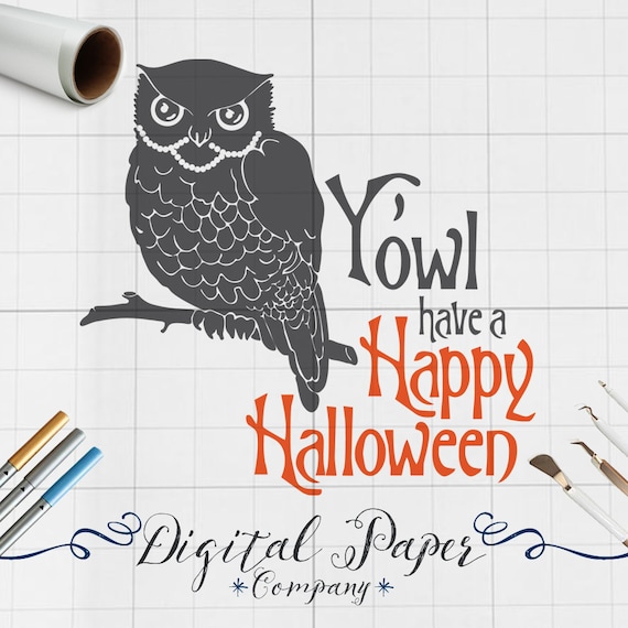 Download You Owl Have A Happy Halloween Svg Dxf Png by ...