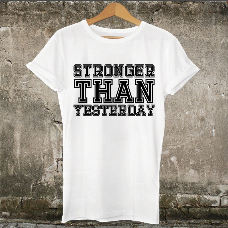 gold's gym stronger than yesterday shirt