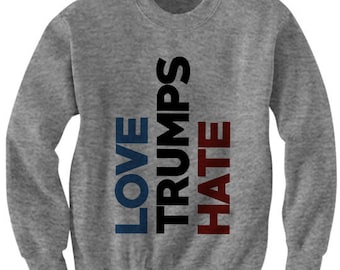 Hillary Clinton Sweatshirt Love Trumps Hates Sweatshirt Hillary For President Ladies Tops Mens Tees 2016 Election Shirts Vote For Hillary