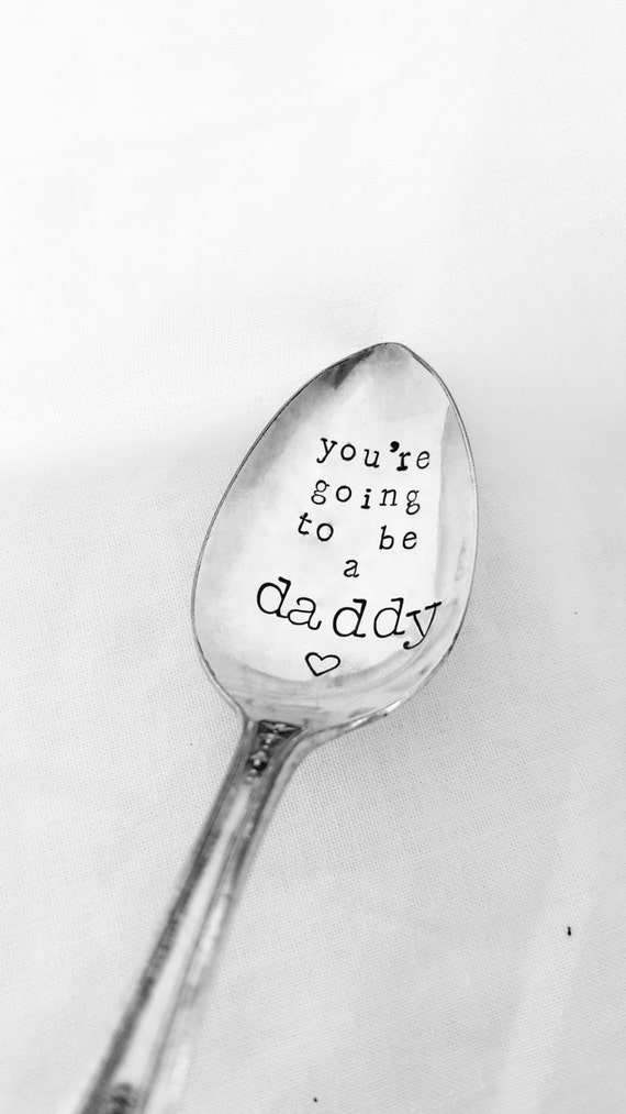 You're Going To Be A Daddy Spoon, Hand Stamped Spoon, Birth Announcement Spoon, Pregnancy Announcement, Vintage Spoon, Custom, Personalized