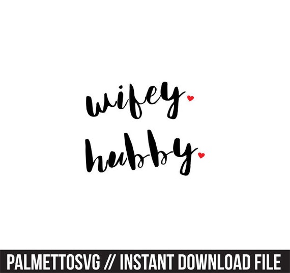 Wifey Hubby Silhouette Stencil Svg Dxf File Instant By Palmettosvg 7986
