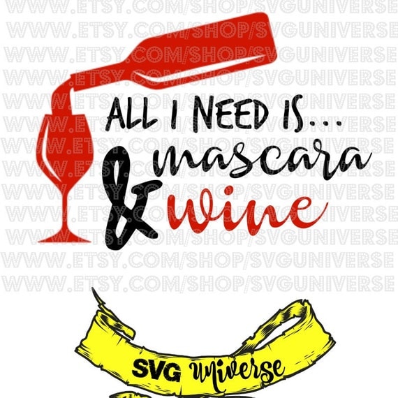 Download All I need is mascara & wine SVG Cut files Dxf Eps SVG