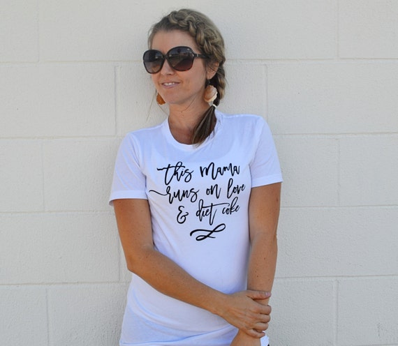 Diet Coke Shirt Mom Life Shirt Women's by LittleMamaShirtShop