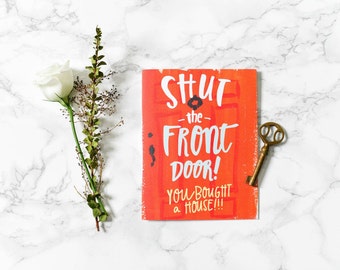 Funny new home card, New Homeowners, New Home, New Home Card, Funny Card, House Card, New House Card, Housewarming Card, Shut the front door