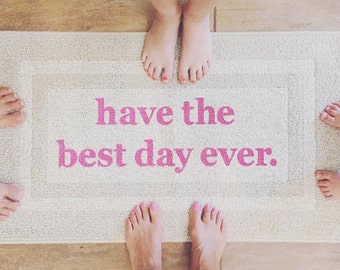 Have The Best Day Ever Decorative Doormat, Door mat, Area Rug // HAND PAINTED 20x34 by Be There in Five