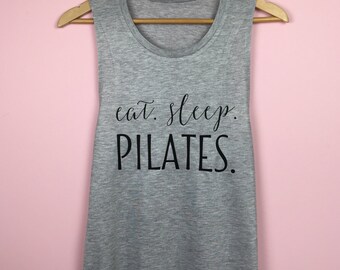 Workout Tank Top. Eat Sleep Pilates. Workout shirt. Workout tanks for women. Workout Shirts. Workout Tank. Pilates Tank Top. Workout Clothes
