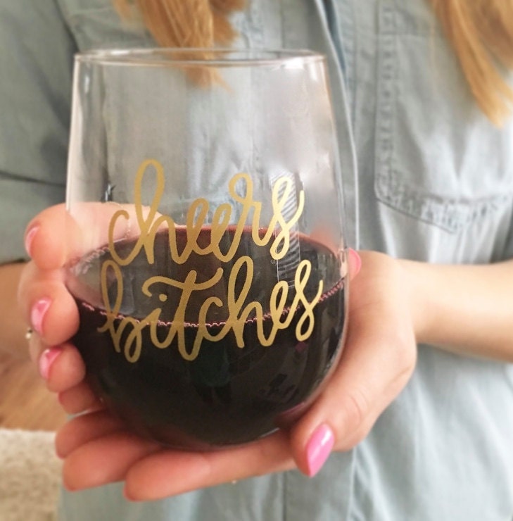 Cheers bitches - Stemless Wine Glasses - Gift for Wine Lovers - Housewarming Gift - Funny Wine Glass - Bachelorette Party Gifts -