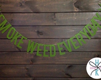 Smoke Weed Everyday Marijuana 420 Banner Pot 4:20 Garland